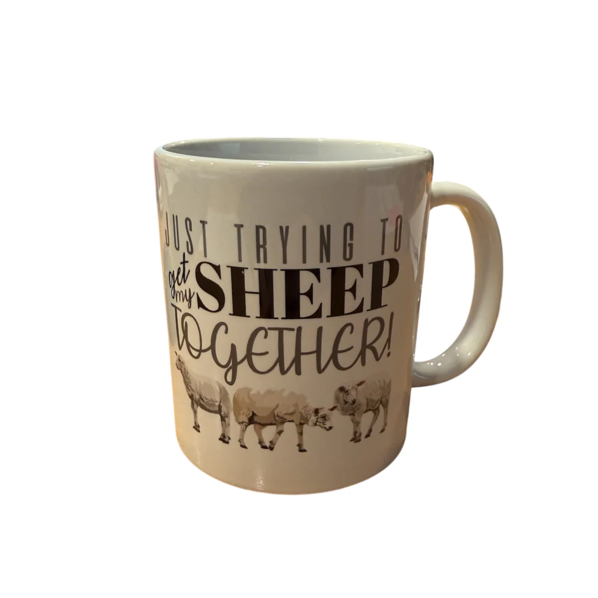 “Just Trying To Get My Sheep Together" White Ceramic Mug